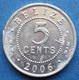 BELIZE - 5 Cents 2006 KM# 34a Independent Since 1973 - Edelweiss Coins - Belize