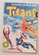 TITANS Lot De 8 Numéros Tous Différents : N°25+26+30+33+35+40+41+42 Editions LUG - Titans