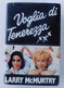 VOGLIA DI TENEREZZA  - Larry McMurtry  - A. Mondadori Editore ( 1984 ) - 358 Pagine - Andere & Zonder Classificatie