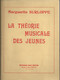 "La Théorie Musicale Des Jeunes " De Marguerite Surloppe - Editions Max Eschig - Textbooks