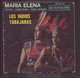 45 T Los Indios Tabajaras " Maria Elena + Ternura + Jungle Dream + Pajaro Campana " - World Music