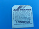 AIR FRANCE LONDRES LONDON-AF 57-00-70-bulletin De Bagages- Billets D'embarquement D'Avion TICKET-☛Ticket-✔️Billet -☛ - Europa
