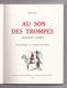 Daguet, Au Son Des Trompes, Illustrations Du Vicomte De Conny Préface Du Marquis De Vibraye 1965, Chasse à Courre, Envoi - Bourbonnais