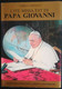 L'ite Missa Est Di Papa Giovanni Di Loris F. Capovilla Ed. Messaggero PD 1983 Come Da Foto Biografia Ricca Illustrazioni - Bibliografie