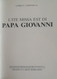 L'ite Missa Est Di Papa Giovanni Di Loris F. Capovilla Ed. Messaggero PD 1983 Come Da Foto Biografia Ricca Illustrazioni - Bibliographien