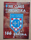 NK OMIS - HRVATSKA, UTAKMICA POVODOM 100 GODINA KLUBA 31. 5. 2019 FOOTBALL CROATIA FOOTBALL MATCH PROGRAM - Bücher