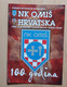 NK OMIS - HRVATSKA, UTAKMICA POVODOM 100 GODINA KLUBA 31. 5. 2019 FOOTBALL CROATIA FOOTBALL MATCH PROGRAM - Libros