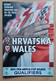 CROATIA Vs WALES, QUALIFICATIONS FOR FIFA WORLD CUP BRAZIL 2014,    16.10. 2012 FOOTBALL CROATIA FOOTBALL MATCH PROGRAM - Books