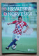 CROATIA V NORWAY - 2015 UEFA EURO Qualifiers FOOTBALL MATCH PROGRAM - Libri