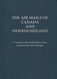 The Air Mails Of Canada And Newfoundland - 1997 - 550 Pages - Correo Aéreo E Historia Postal