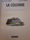 La Colonne JACQUES MARTIN CHRISTOPHE SIMON Casterman 2001 - Lefranc