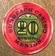 06 MENTON CASINO MUNICIPAL SUN BEACH JETON DE 20 FRANCS N° 00560 CHIP COINS TOKENS GAMING - Casino