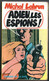 Roman Espionnage *Michel Lebrun Adieu Les Espions ! * Editions  Presses De La Cité  De 1967 - Presses De La Cité