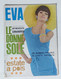 09138 EVA 1965 A. XXXII N. 19 - Le Donne Sole / Sophia Loren / Dean Martin - Mode