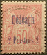 R2245/13 - 1893/1900 - COLONIES FR. - DEDEAGH - N°7 ☉ CàD Perlé - Cote (2017) : 55,00 € - Oblitérés
