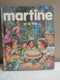 MARTINE Et La Fête Trois Histoires Complètes Martine Et Le Cadeau D'anniversaire Martine Se Déguise ..en Montgolfière - Casterman