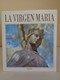 La Virgen Maria. Hitit Color. Año 1996. 56 Páginas. Idioma: Español. - Historia Y Arte