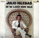 * LP *  JULIO IGLESIAS - SE MI LASCI NON VALE (Italy 1976 EX!!) - Andere - Spaans