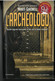 L’ARCHEOLOGO DI MARTI’ GIRONELL  EDITORE NEWTON COMPTON STAMPA 2012 PAGINE 383 DIMENSIONI CM 21,5x14 COPERTINA RIGIDA CO - Classici