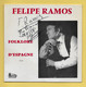 Disque Vinyle 45 Tours : FELIPE RAMOS  :  Voir Les 4 Titres Et Dédicace Sur La Pochette ..Scan A  : Voir 2 Scans - Sonstige - Spanische Musik