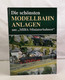 Die Schönsten Modellbahn-Anlagen Aus MIBA-Miniaturbahnen. - Other & Unclassified