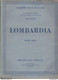 TOURING CLUB LOMBARDIA VOLUME 2° - PARTE PRIMA - SECONDA EDIZIONE DEL 1931 - CONDIZIONI DA EDICOLA - MAI LETTO - Tourismus, Reisen