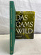 Delcampe - Das Gamswild : Naturgeschichte, Krankheiten, Hege Und Jagd. - Other & Unclassified