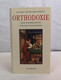 Orthodoxie. Eine Handreichung Für Die Ungläubigen. - Philosophie