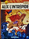 Jacques Martin - ALIX -  Alix L'intrépide   - Casterman  - ( 1979 ) . - Alix