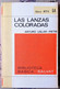 LAS LANZAS COLORADAS. DE ARTURO USLAR-PIETRI. LIBRO DE LA COLECCION RTV. NUMERO 64 - Sonstige & Ohne Zuordnung