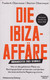 Die Ibiza - Affäre - Innenansichten Eines Skandals; F.Obermaier/B.Obermayer; 2019 - Politik & Zeitgeschichte