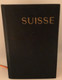 Guide Sur La SUISSE Suplément 1972 Les Guides Bleus Francis Ambrière Hachette 1967 - Michelin-Führer