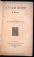 Delcampe - IVANHOE -Sir Walter Scott EN ANGLAISgrant Richards Relié 608 Pages 1903 La Couverture Est Rigide Mais En Mauvais état, L - 1900-1949