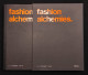 Fashion Alchemies. - Istituto Marangoni - Electa - 2011 - Andere & Zonder Classificatie