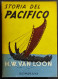 Storia Del Pacifico - Van Loon - Ed. Bompiani - 1948 - Kids