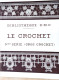 BRODERIE DENTELLE POINT DE CROIX  BIBLIOTHEQUE DMC DILLMONT LE CROCHET 5°SERIE  ALBUM ETAT NEUF - Stickarbeiten