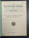 Ancien Guide Historique Artistique LE PALAIS DES DOGES Venise Italie 1957 - Toeristische Brochures