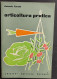 Orticoltura Pratica - A. Turchi - Ed. Agricole Bologna - 1962                                                            - Gardening