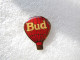 PIN'S    MONTGOLFIERE   BALLON  BUD    KING OF  BEERS  BIÈRE  Belle Qualité - Fesselballons