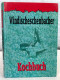 Windischeschenbacher Kochbuch. - Manger & Boire