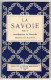 Livre - La Savoie, Tome IV, Arrondissement De Bonneville, 72 Pages, 1934 - Alpes - Pays-de-Savoie