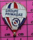 313C Pin's Pins / Beau Et Rare / MONTGOLFIERES / BALLON LIBRE TRICOLORE GROUPE PRIMAGAZ - Luchtballons