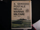 CATALOGO SERVIZIO POSTALE NELLA MARINA MILITARE 1892-1920 OTTORINO PIERONI - Oorlog 1939-45