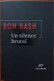 Ron RASH Un Silence Brutal (Gallimard / La Noire, EO 02/2019) - NRF Gallimard