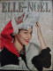 1950 Revue ELLE - NOËL - NUMÉRO SPÉCIAL ALBUM  - Jean GABIN - Bernard BLIER - PAGNOL - REGGIANI - Lifestyle & Mode