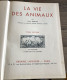 LA VIE DES ANIMAUX Par L. Bertin Professeur Musée Histoire Naturelle Tome 2 Larousse 1952 -  930 Gravures 8 En Couleur - Encyclopédies