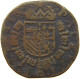 SPANISH NETHERLANDS LIARD   #a038 0025 - 1556-1713 Spanish Netherlands