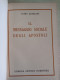 Il Messaggio Sociale Degli Apostoli Igino Giordani 1938 Appartenuto A Ministro Del Governo Dini - Religion