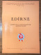 Edirne 600. Fethi Armagan Kitabi  Ottoman Turkish History Adrianople - Moyen Orient