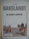 BAKELANDT   21  - DE ZWARTE GRIFFIOEN Door Hec Leemans  1983 EERSTE DRUK 1983, Uitgeverij J. Hoste N.V. - Autres & Non Classés